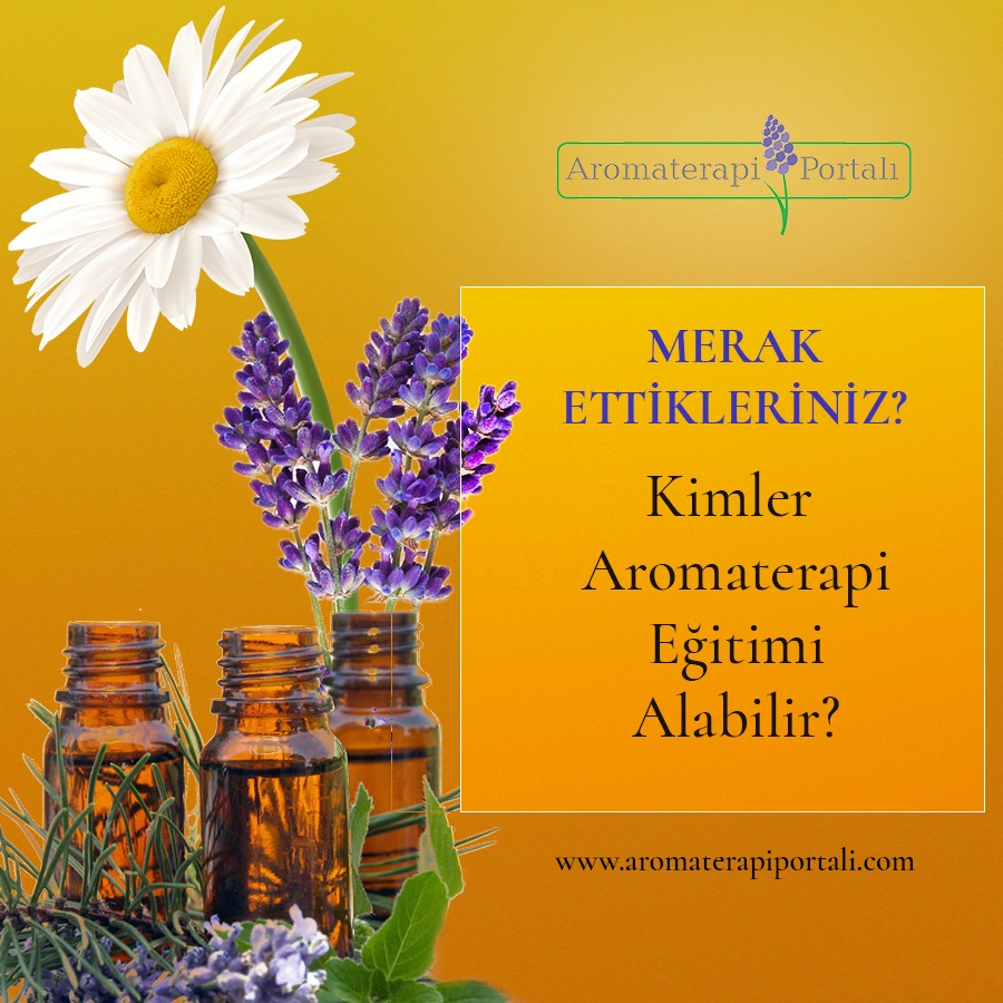 Aromaterapi Eğitimini Kimler Alabilir?